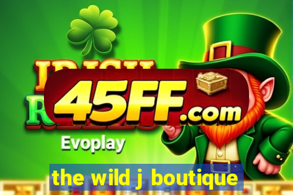 the wild j boutique